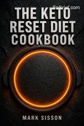 The Keto Reset Diet Cookbook