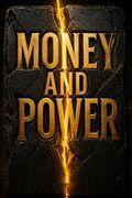 Money and Power