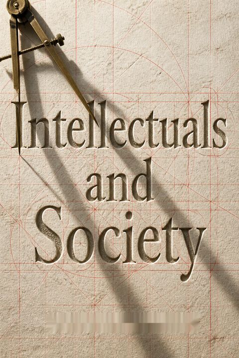 Intellectuals and Society by Thomas Sowellm