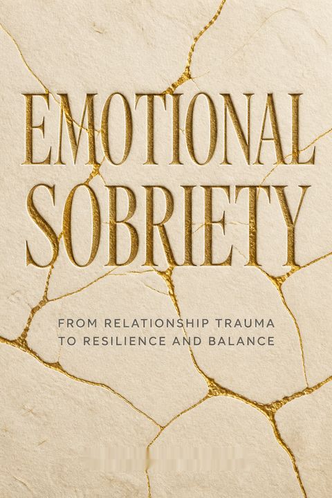 Emotional Sobriety by Tian Dayton