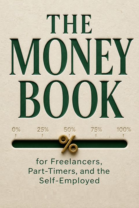 The Money Book for Freelancers, Part-Timers, and the Self-Employed by Joseph D'Agnese
