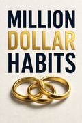 Million Dollar Habits