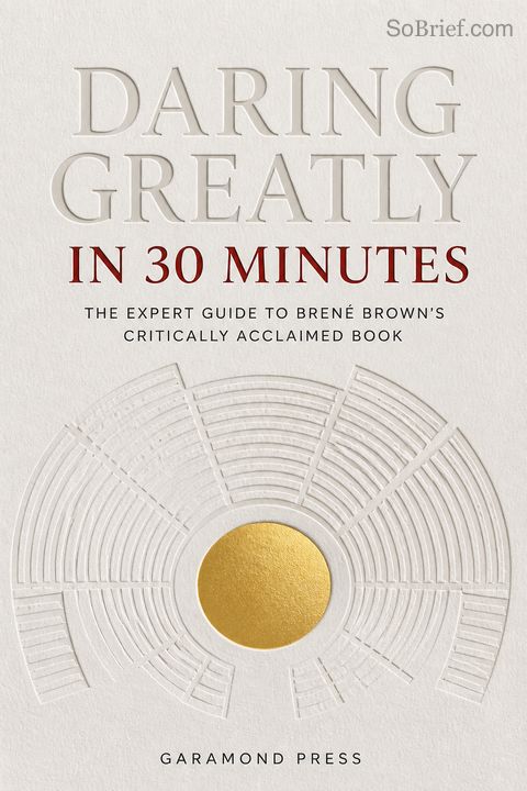 Daring Greatly in 30 Minutes