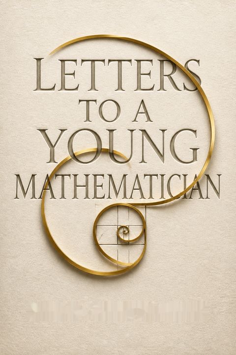 Letters to a Young Mathematician by Ian Stewart