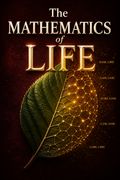 The Mathematics of Life