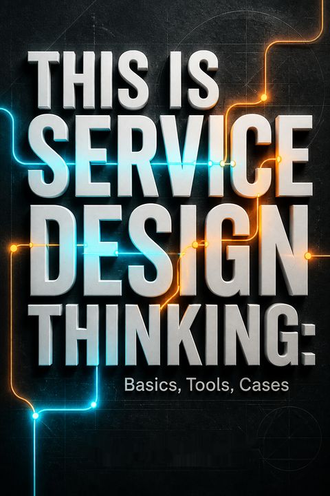 This Is Service Design Thinking by Marc Stickdorn