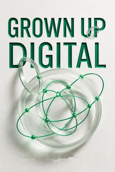 Grown Up Digital