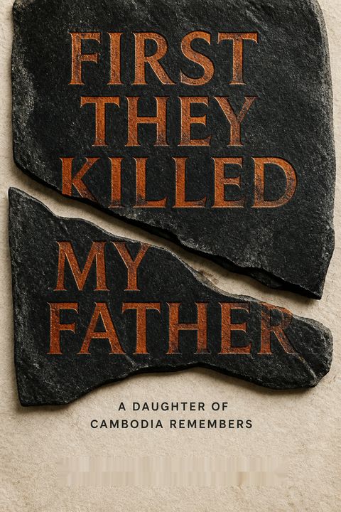 First They Killed My Father by Loung Ung