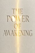 The Power of Awakening
