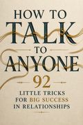 How to Talk to Anyone