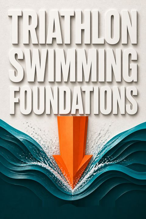 Triathlon Swimming Foundations by "Triathlon" Taren Gesell