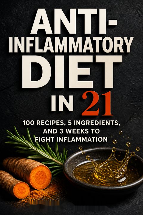 Anti-Inflammatory Diet in 21 by Sondi Bruner