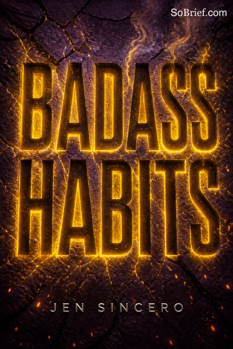 Badass Habits