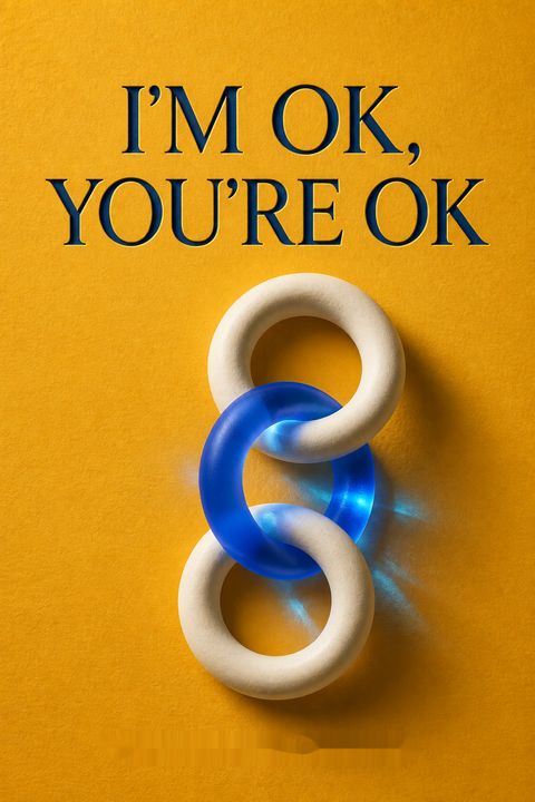 I'm Ok, You're Ok by Thomas A. Harris