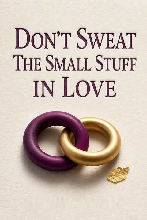 Don't Sweat the Small Stuff in Love by Richard Carlson