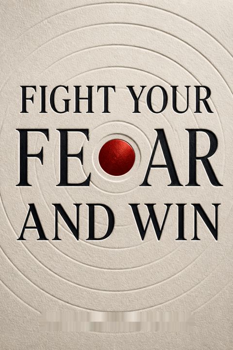 Fight Your Fear and Win by Don Greene