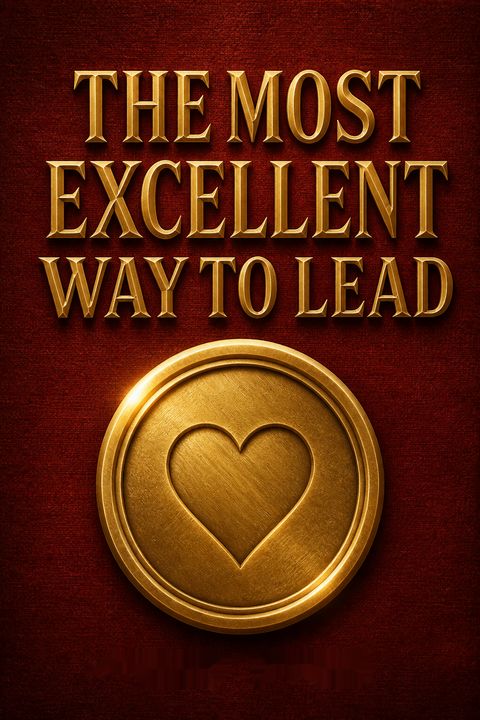 The Most Excellent Way to Lead by Perry Noble