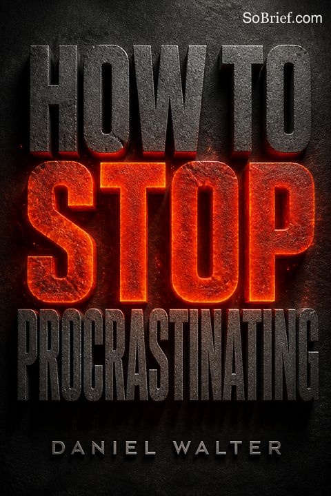 How to Stop Procrastinating
