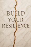 Build Your Resilience