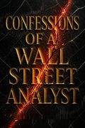 Confessions of a Wall Street Analyst