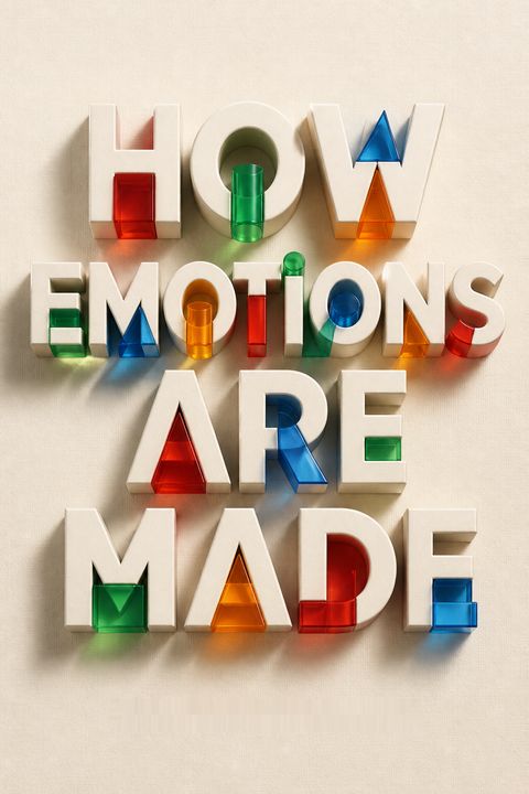How Emotions Are Made