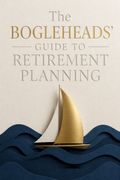 The Bogleheads' Guide to Retirement Planning