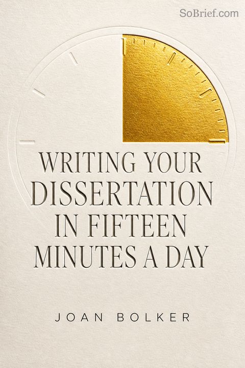Writing Your Dissertation in Fifteen Minutes a Day