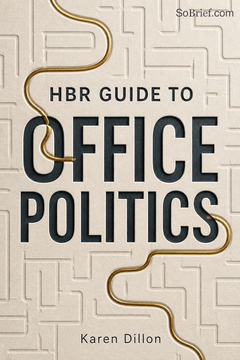 HBR Guide to Office Politics