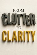 From Clutter to Clarity