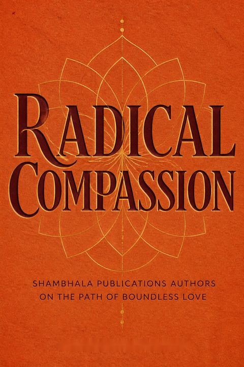 Radical Compassion by Shambhala Publications