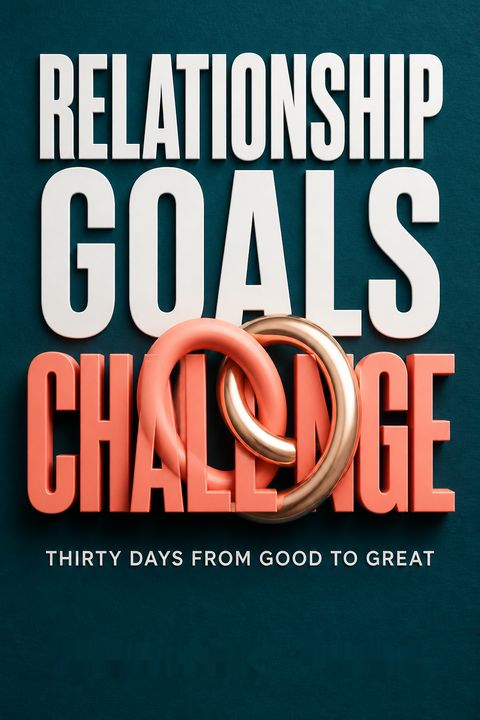 Relationship Goals Challenge by Michael  Todd