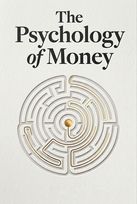 The Psychology Of Money - A Simple Guide To Financial Intelligence by Addison Bell
