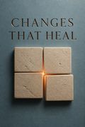 Changes That Heal