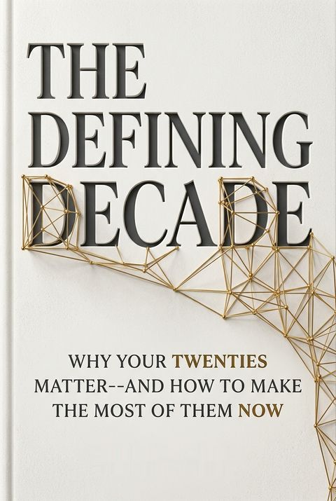 The Defining Decade by Meg Jay