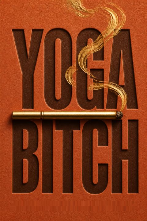 Yoga Bitch by Suzanne Morrison