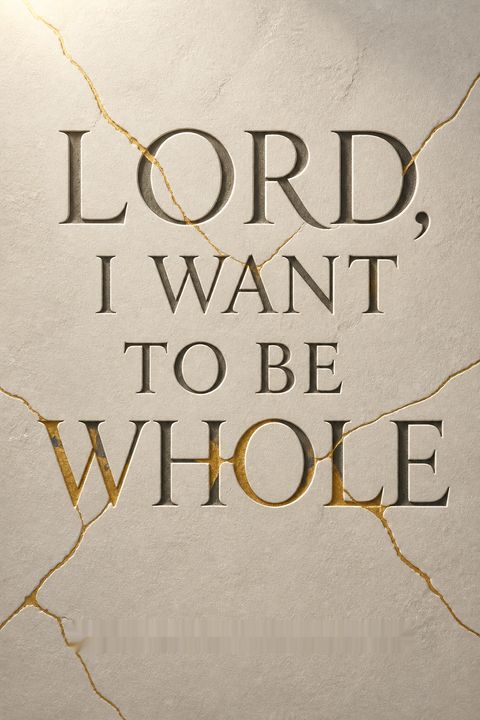 Lord, I Want To Be Whole by Stormie Omartian