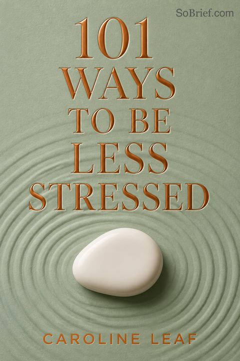 101 Ways to Be Less Stressed