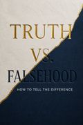 Truth vs. Falsehood