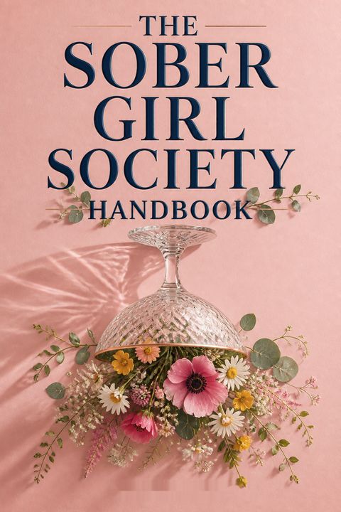 The Sober Girl Society Handbook by Millie Gooch