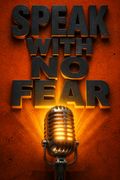Speak With No Fear