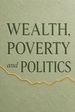 Wealth, Poverty and Politics