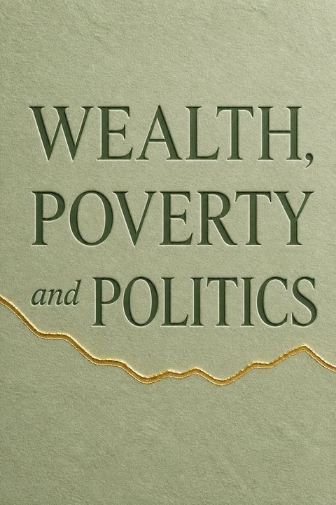 Wealth, Poverty and Politics by Thomas Sowell