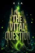 The Vital Question