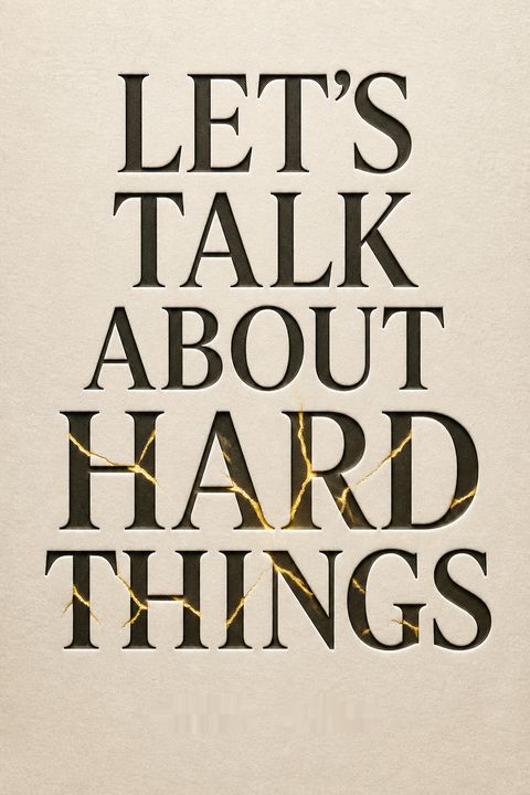 Let's Talk About Hard Things by Anna Sale