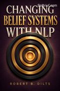 Changing Belief Systems With NLP