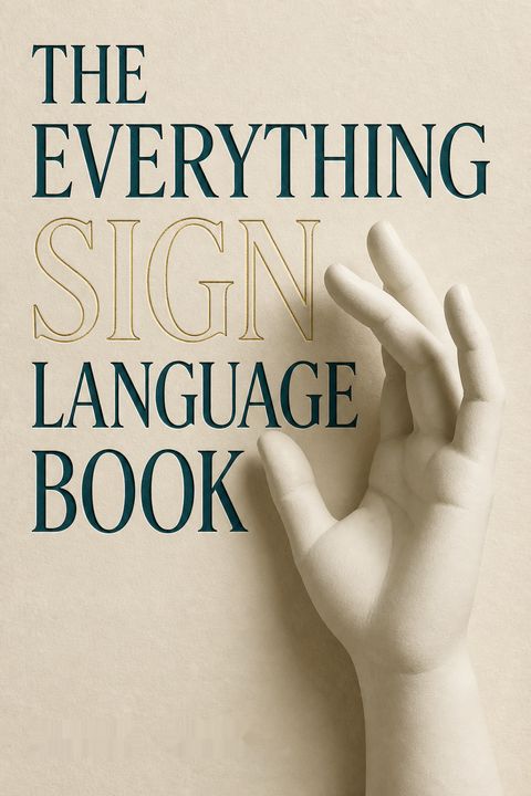 The Everything Sign Language Book by Irene Duke