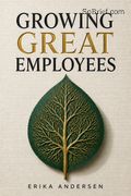 Growing Great Employees