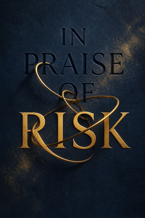 In Praise of Risk by Anne Dufourmantelle