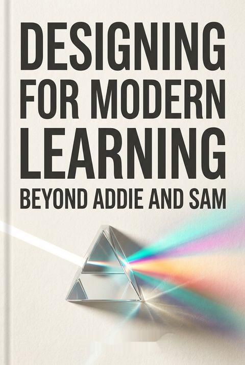 Designing for Modern Learning by Lisa Owens
