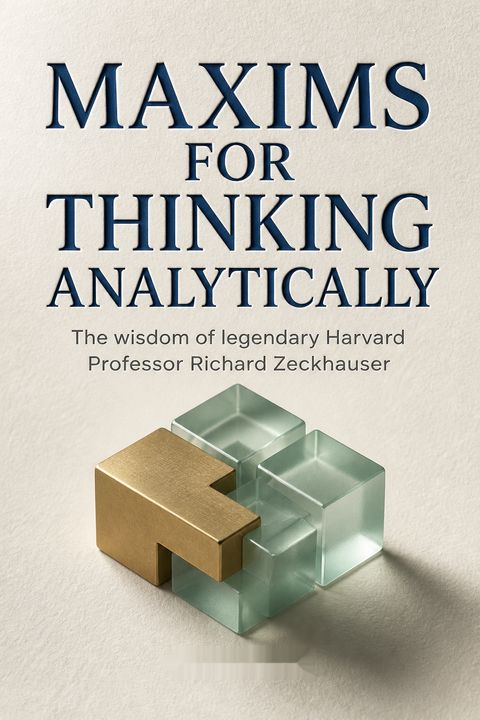 Maxims for Thinking Analytically by Dan Levy